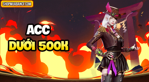ACC DƯỚI 500K